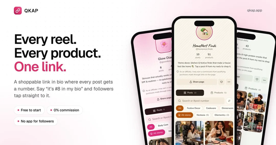 QKAP pages on three phones: Every reel. Every product. One link.